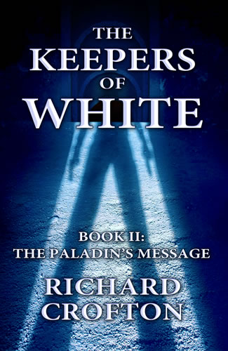 The Paladin's Message - Book 2 - The Keepers of White